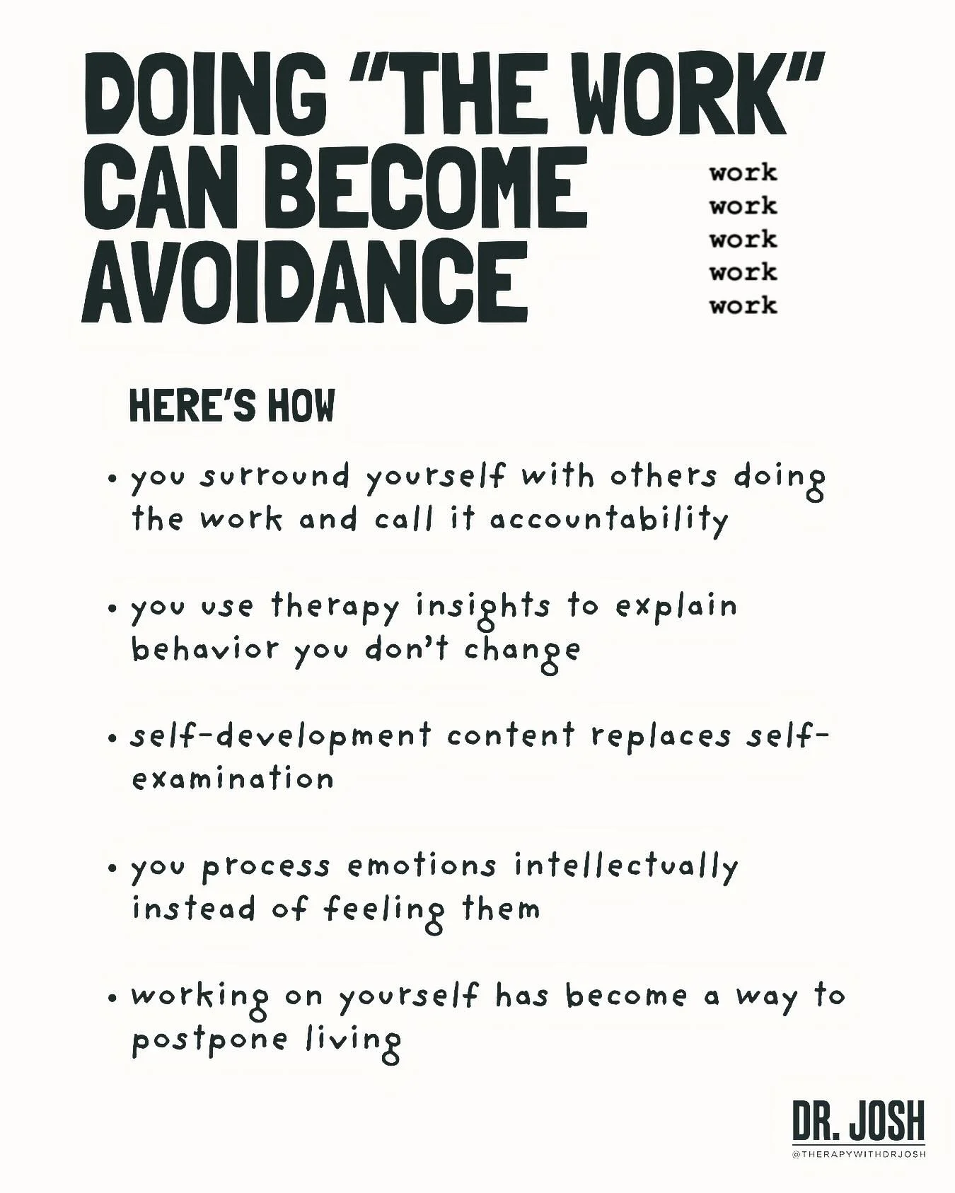 You don&rsquo;t get credit for thinking about change. You get credit for changing. A lot of &ldquo;doing the work&rdquo; is just a more sophisticated form of avoidance&mdash;clean, articulate, and completely ineffective.   Insight without behavioral 