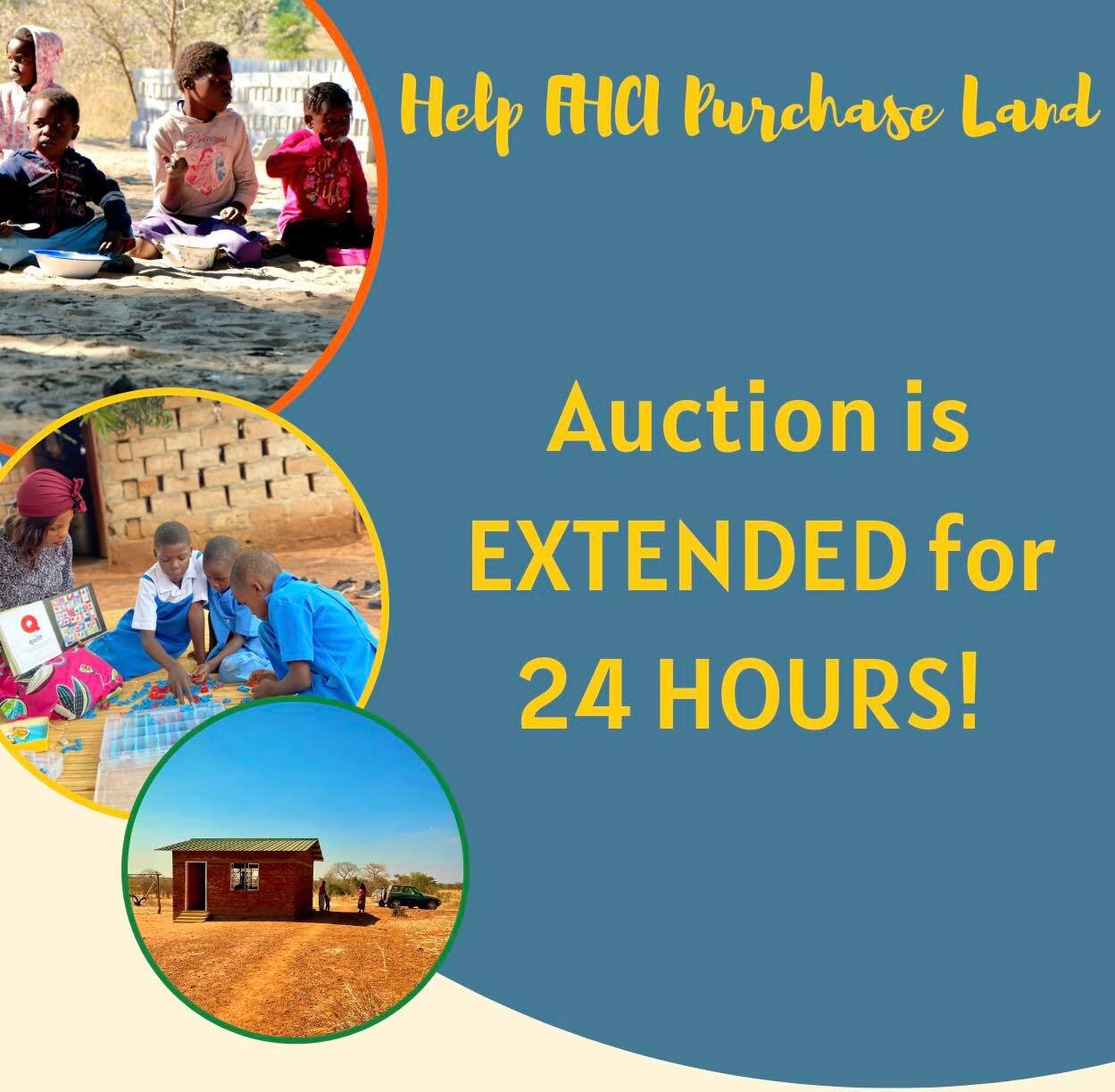 We are EXTENDING the AUCTION for 24 hours!! 

You have 24 hours to make any last minute bids before it ends TOMORROW �
Check out our Global Online Auction: https://fhci.betterworld.org/auctions/help-fhci-purchase-land 

Support our &ldquo;Help FHCI P