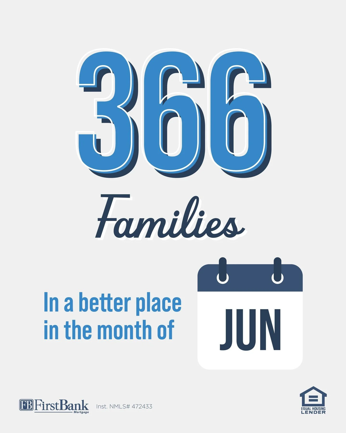 In June alone, we helped 366 families move forward toward new homes, fresh starts, and better places. That’s the FirstBank Mortgage difference.
