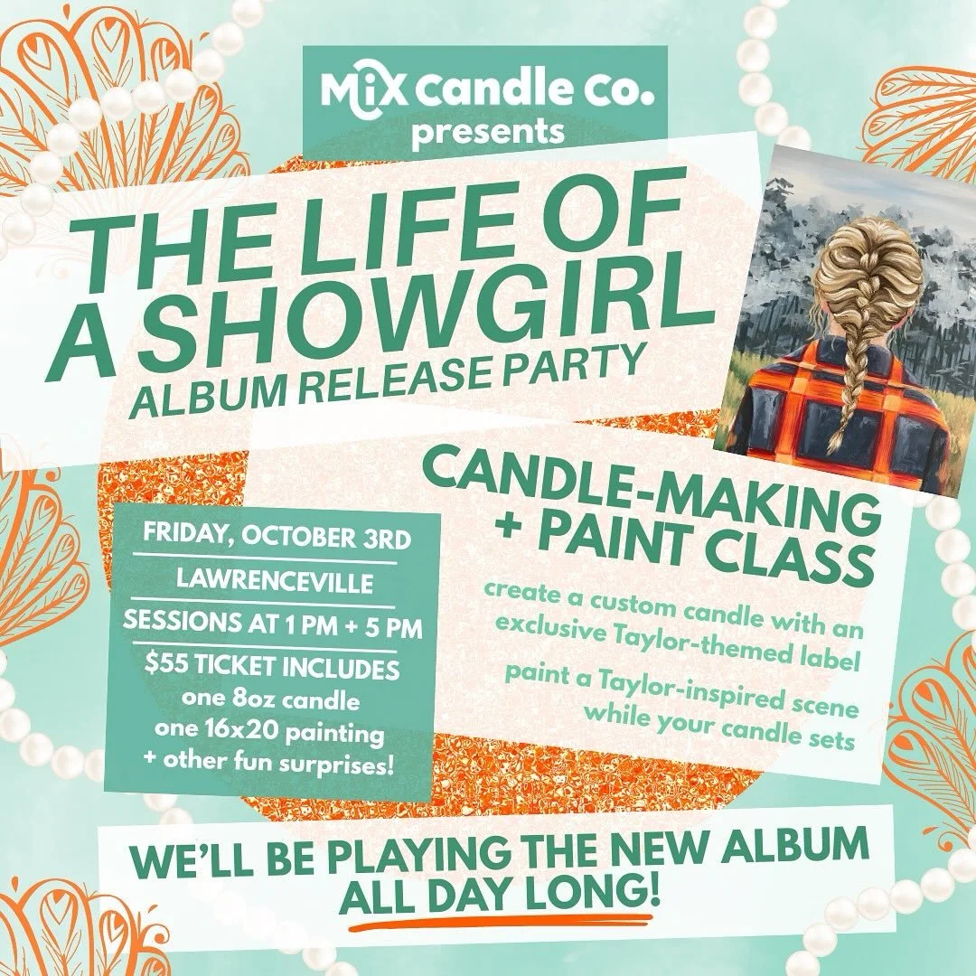 The Life of a Showgirl | Candle-Making &amp; Paint Class Friday 10/3

Step into the Life of a Showgirl with a creative, Taylor-inspired experience! ✨

You&rsquo;ll start by hand-pouring your own 8oz candle, complete with a custom Taylor-themed label.
