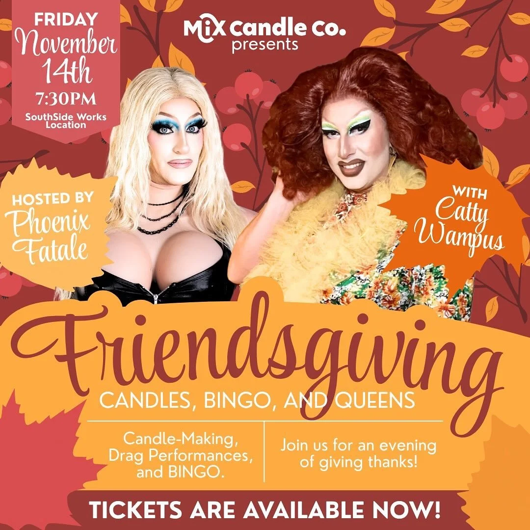 🦃 Tickets are on sale now for a Friendsgiving-themed Candles, BINGO, and Queens on Friday, November 14th at our SouthSide Works location!
Join the fabulous @phoenix_fatale and @cattywampus for a cozy night of fall vibes, candle-making, and BINGO fu