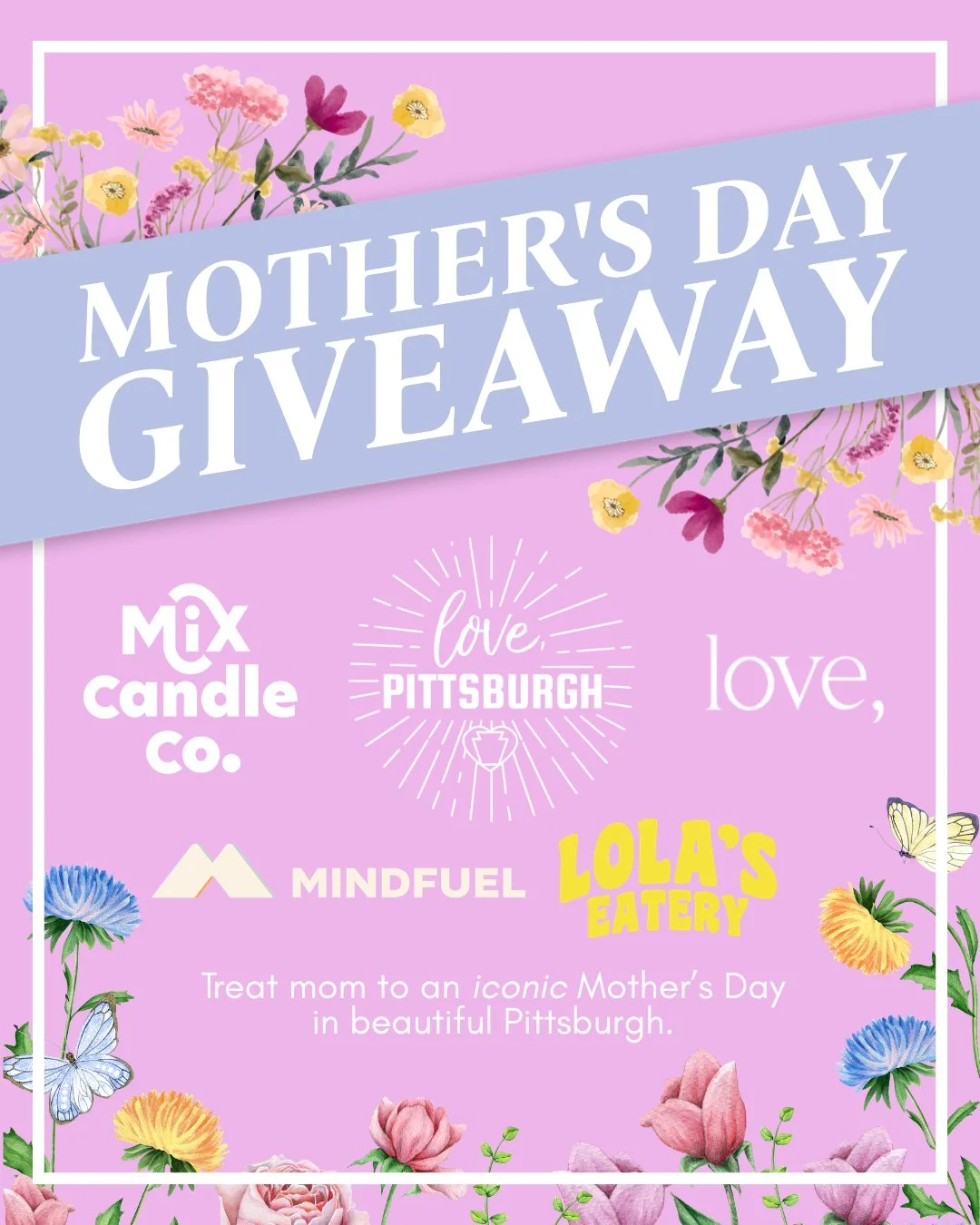 🌸 MOTHER&rsquo;S DAY GIVEAWAY 🌸⁠
⁠
We teamed up with some of Pittsburgh&rsquo;s best small businesses for the ultimate Mother&rsquo;s Day treat 🎉⁠
⁠
✨ Prize includes:⁠
🕯️ $50 gift card to Mix Candle Co⁠ @mixcandleco 
💛 $25 gift card to love, Pit