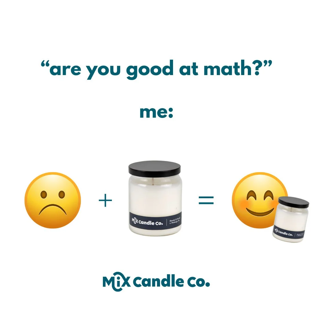it's just simple math 💁&zwj;♀️⁠
⁠
Ready to make your own candle? Visit as at one of our locations (Lawrenceville + SouthSide Works), or make a reservation at mixcandleco.com!