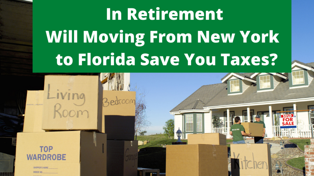 Will Moving From New York to Florida In Retirement Save You Taxes?