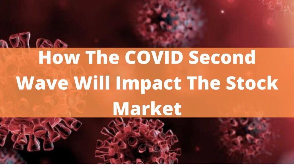 How The COVID Second Wave Will Impact The Stock Market