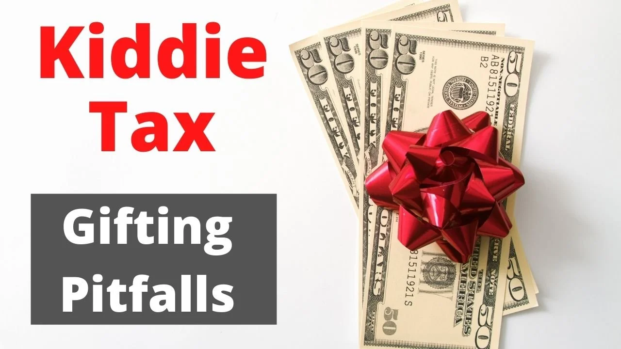 Kiddie Tax &amp; Other Pitfalls When Gifting Assets To Your Kids