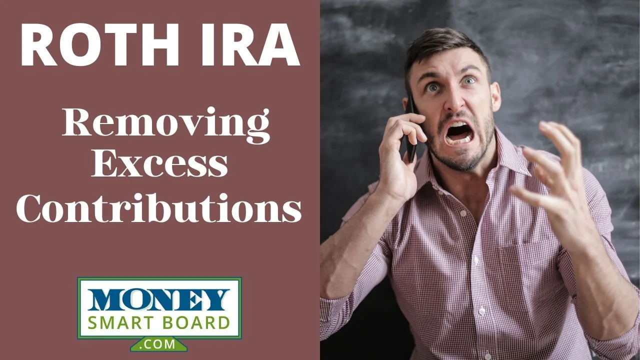 Removing Excess Contributions From A Roth IRA