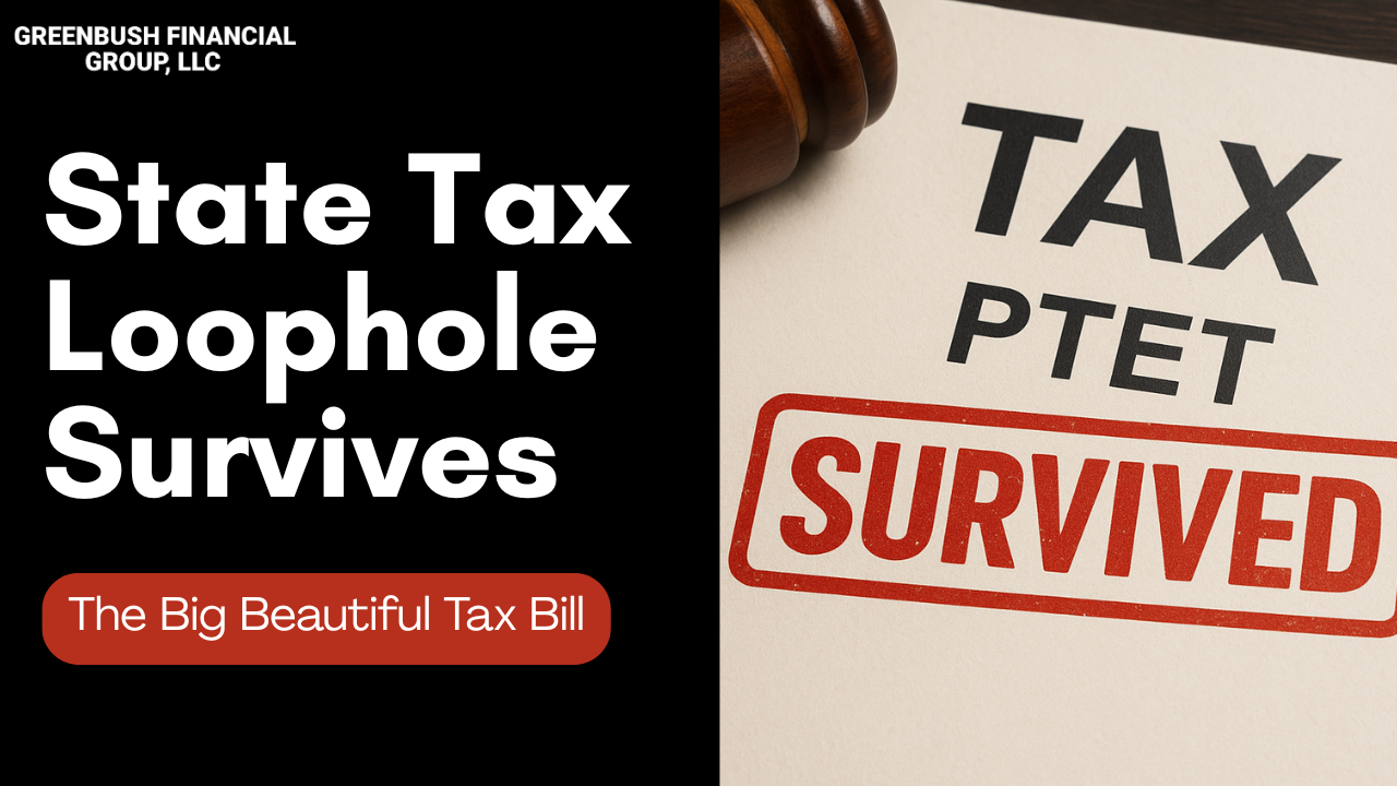 PTET Survives: Why This Pass-Through Entity Tax Loophole Still Matters After Passing of the Big Beautiful Tax Bill