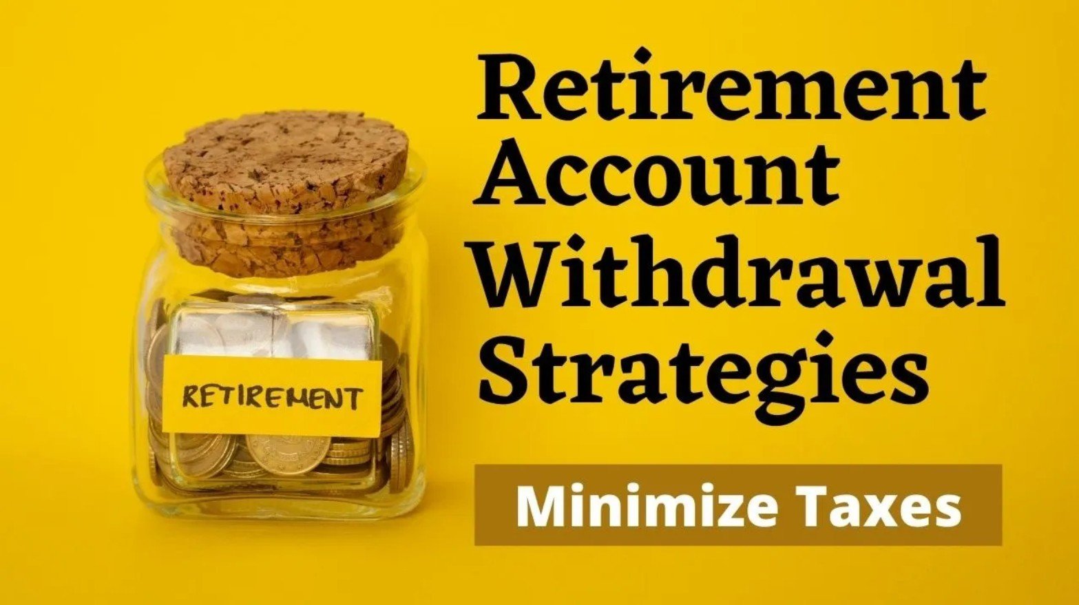 Retirement Account Withdrawal Strategies