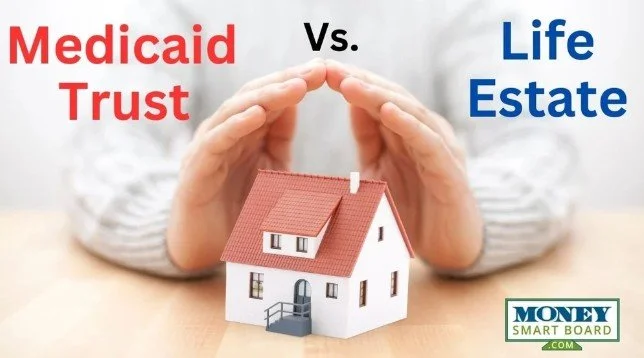 Gifting Your House with a Life Estate vs. Medicaid Trust