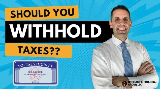Should You Withhold Taxes from Your Social Security Benefit?