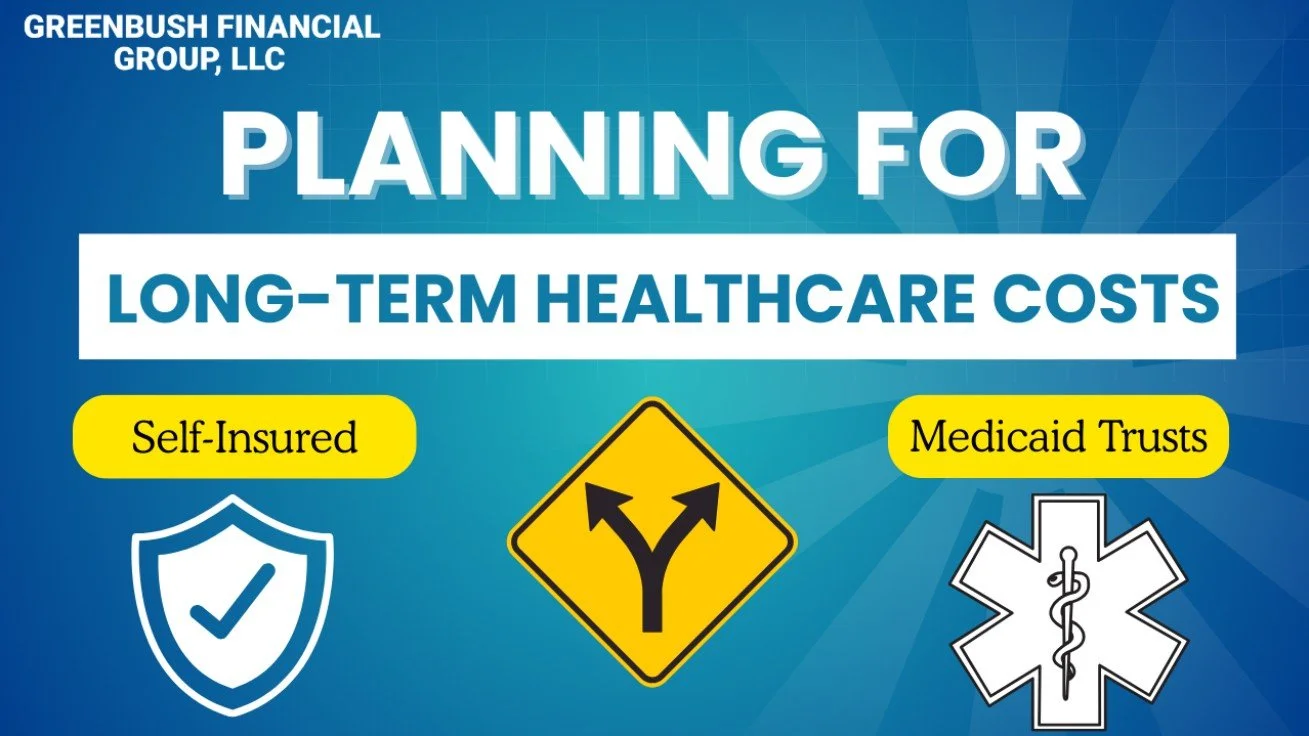 New Ways to Plan for Long-Term Care Costs: Self-Insure &amp; Medicaid Trusts