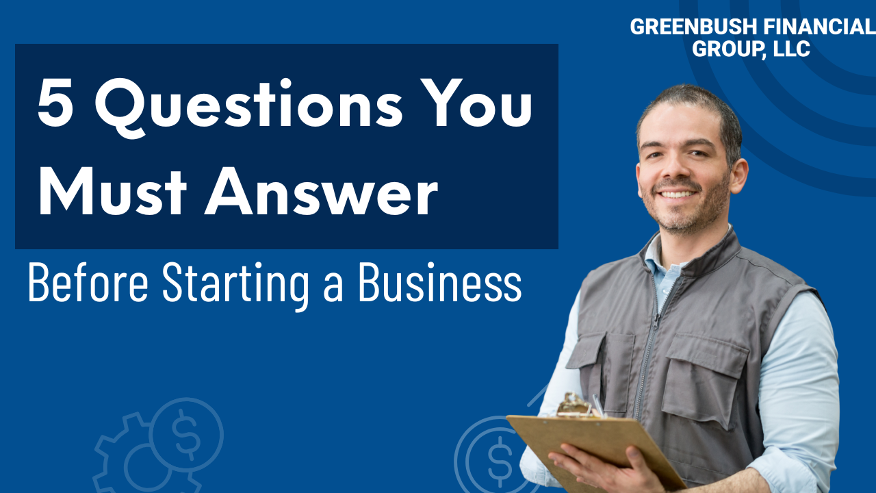 5 Questions Every Business Owner Should Answer Before Starting a Business
