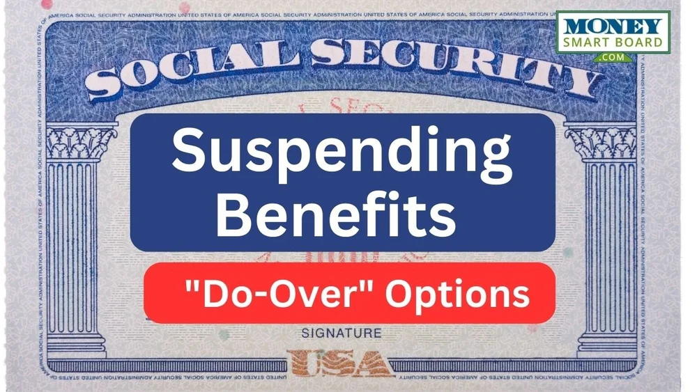 Social Security Suspending Payments vs. Withdraw of Benefits Election