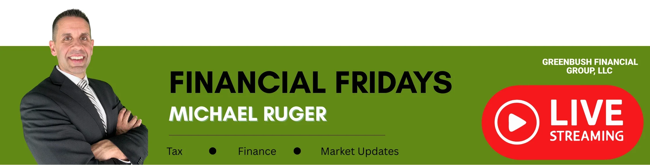 Financial Fridays banner with Michael Ruger pictured and a live streaming button to view the live stream.