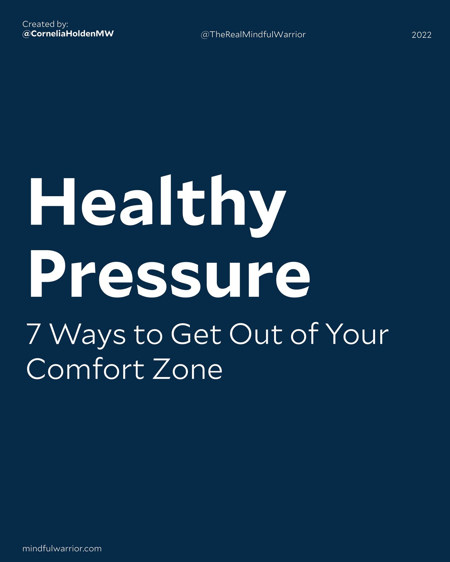 If you stay in your comfort zone, you won&rsquo;t grow. Here are seven ways to use healthy pressure to get better. How will you grow today? #mindfulwarrior