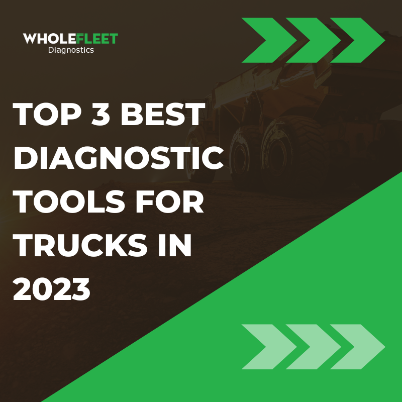 Top 3 Best Diagnostic Tools for Trucks in 2024