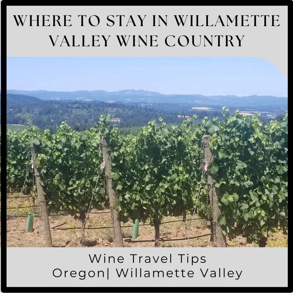 Where to Stay in Willamette Valley Wine Country