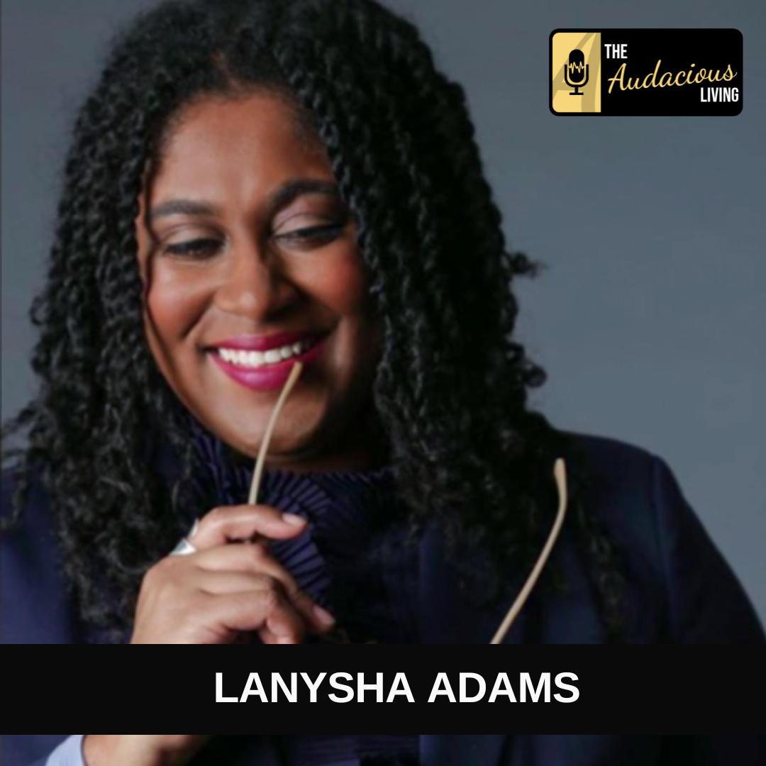 Episode #603 Reclaiming Your Power: Insights from Dr. LaNysha Adams