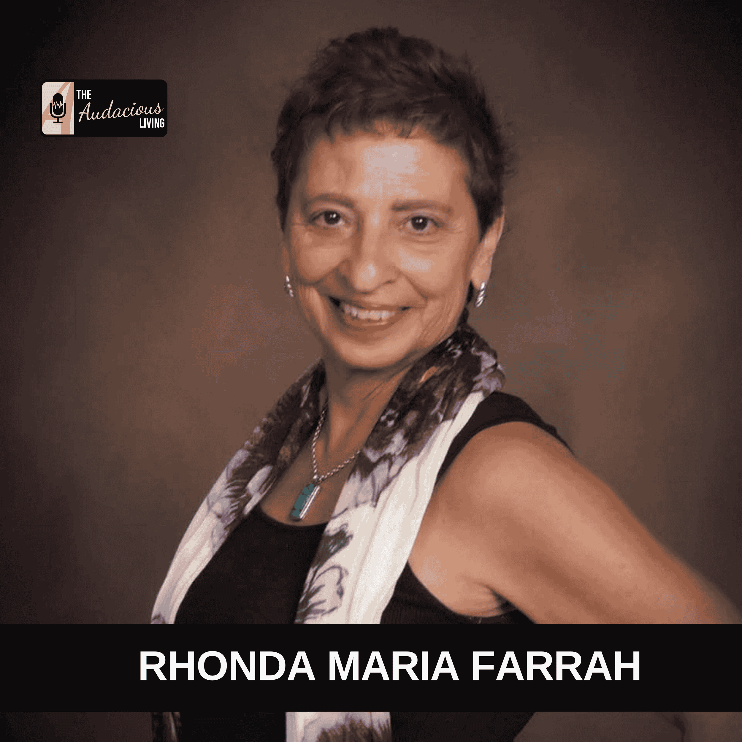 Episode #644 Transforming Adversity into Opportunity: Rhonda Farrah's Journey of Alchemy and Self-Love on the Audacious Living Podcast