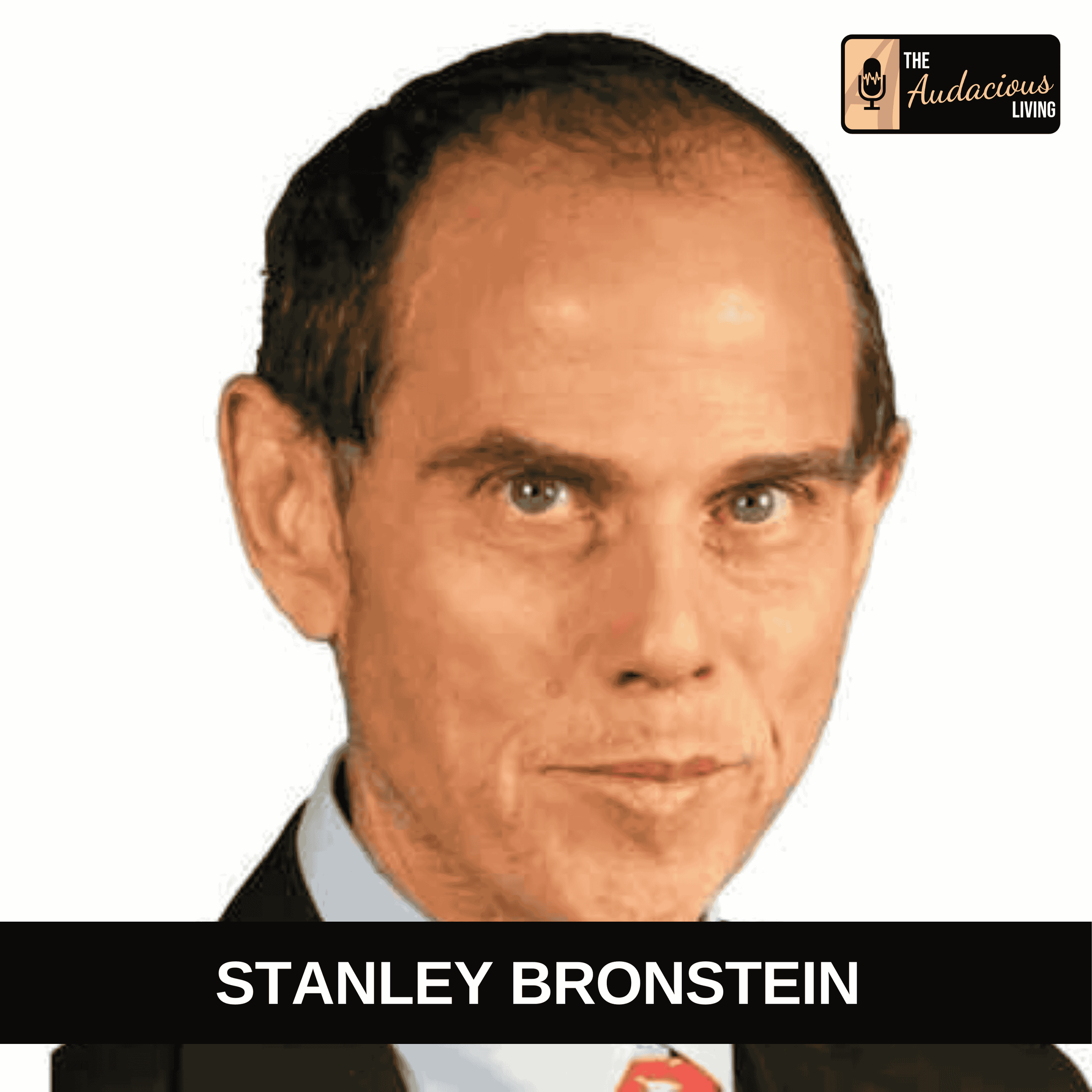 Episode #643 From 367 Pounds to Purpose — Stanley Bronstein