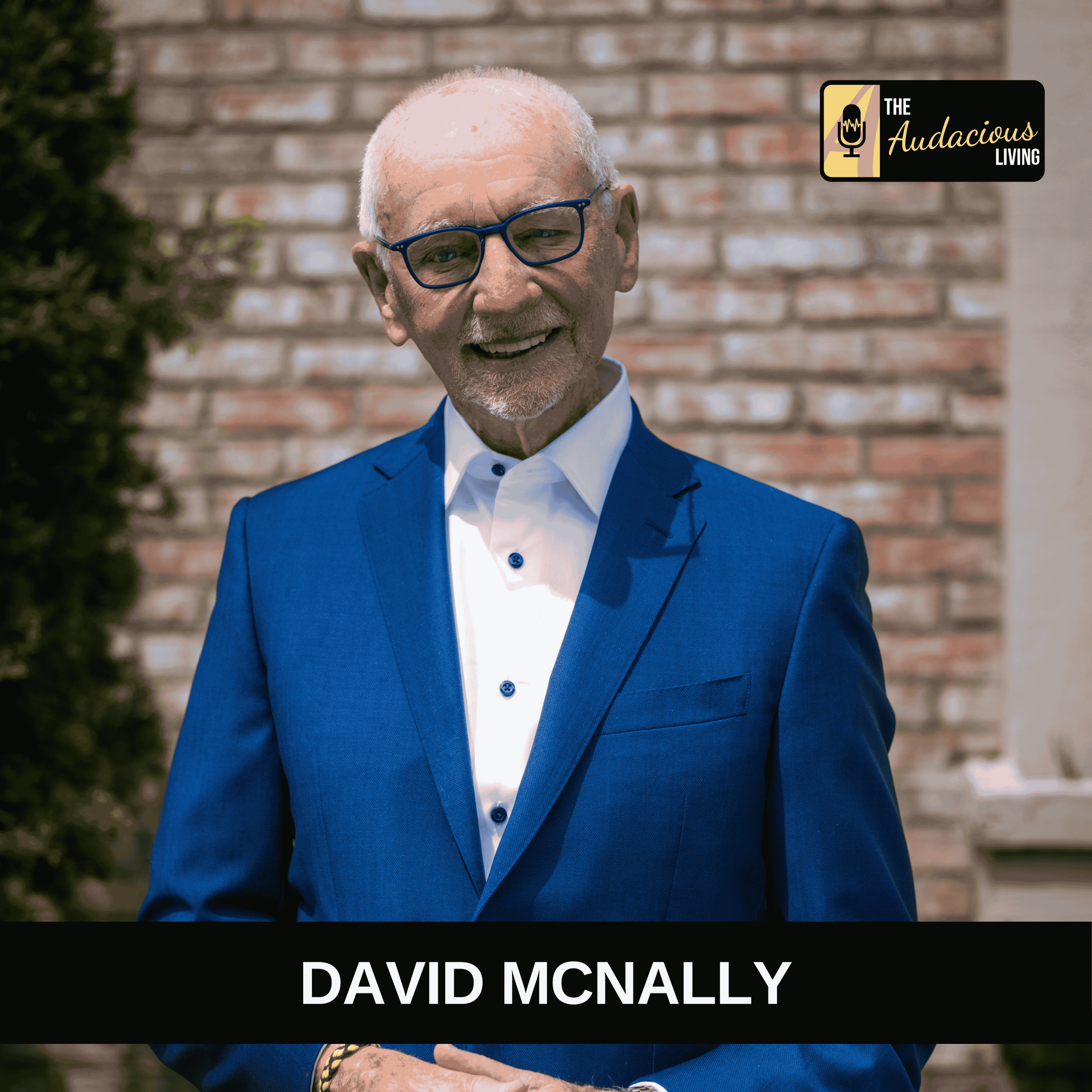 Episode #655 Discover Your Purpose and Keep Growing at Any Age - David McNally