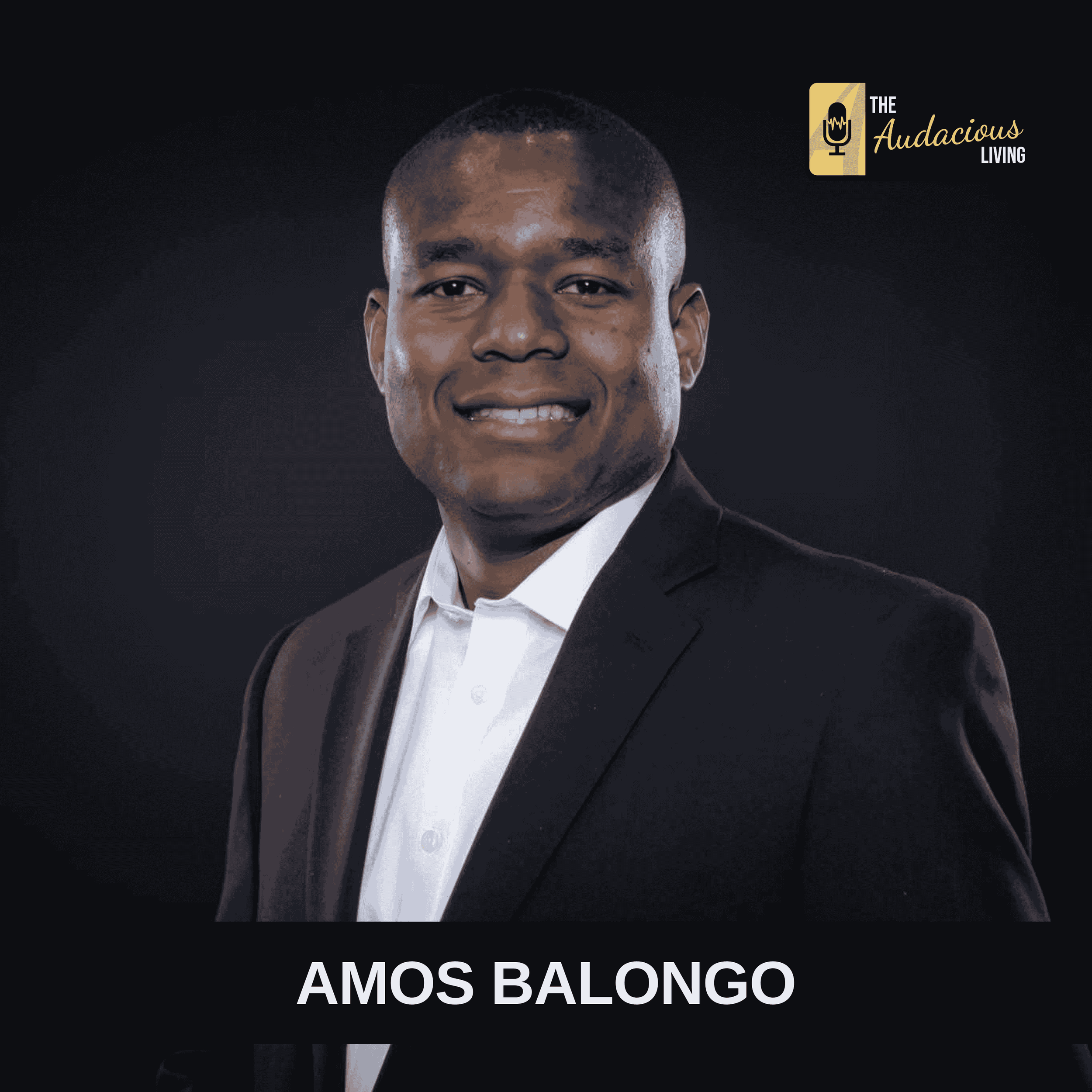 Episode #620 Audacious Leadership Starts With Communication, Trust, and a Clear Framework — Amos Balongo