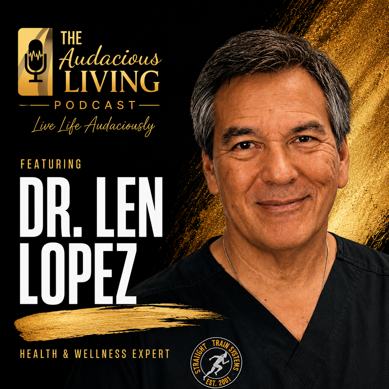 Episode #682 Five Steps a Day for a Better Life — Dr. Len Lopez
