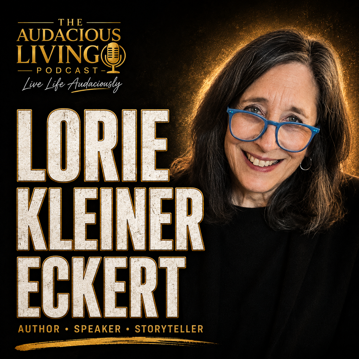 Episode #691 Embracing Imperfection and Living Fully — Lorie Kleiner Eckert