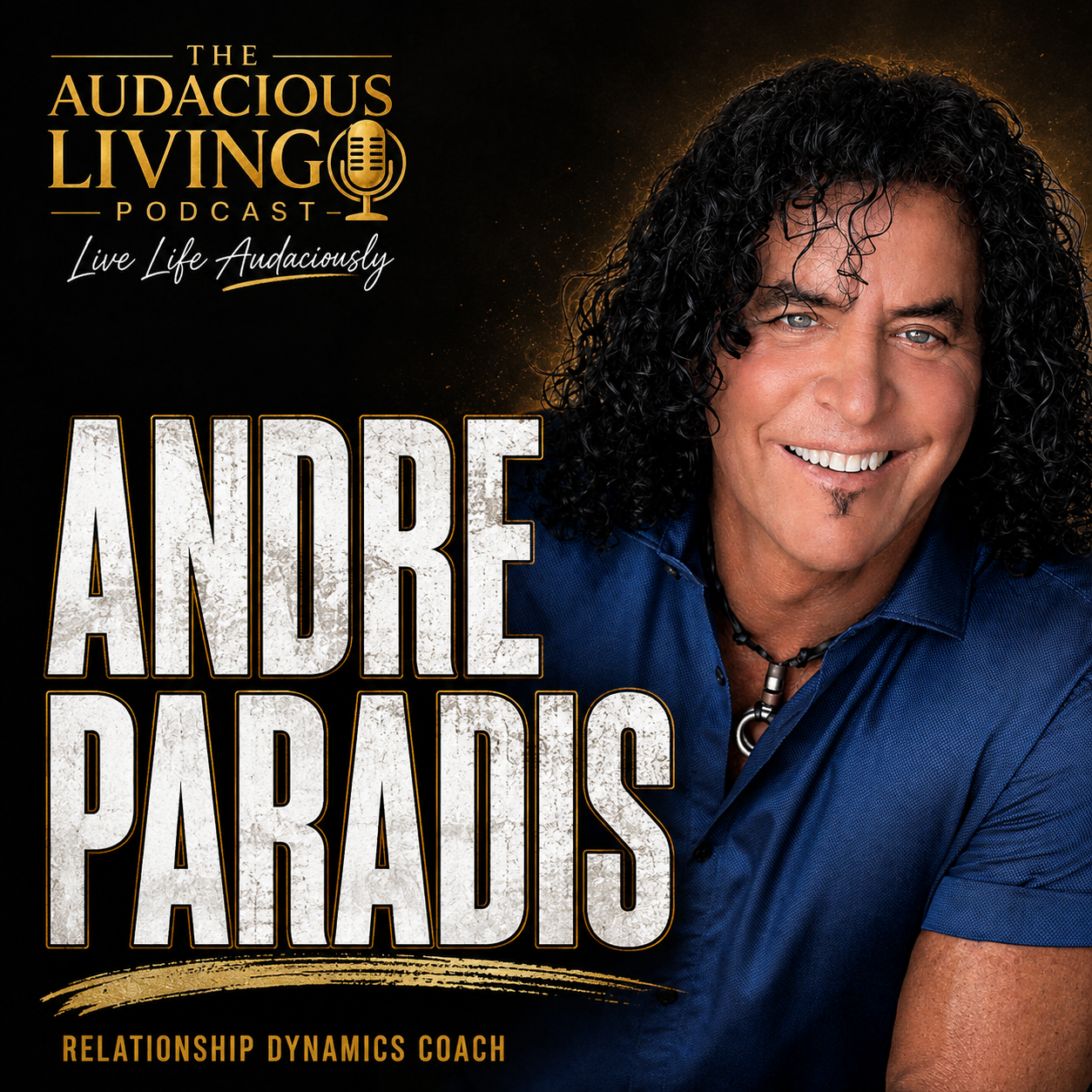 Episode #693 Relationship Communication: Learning the Dance of Connection — Andre Paradis