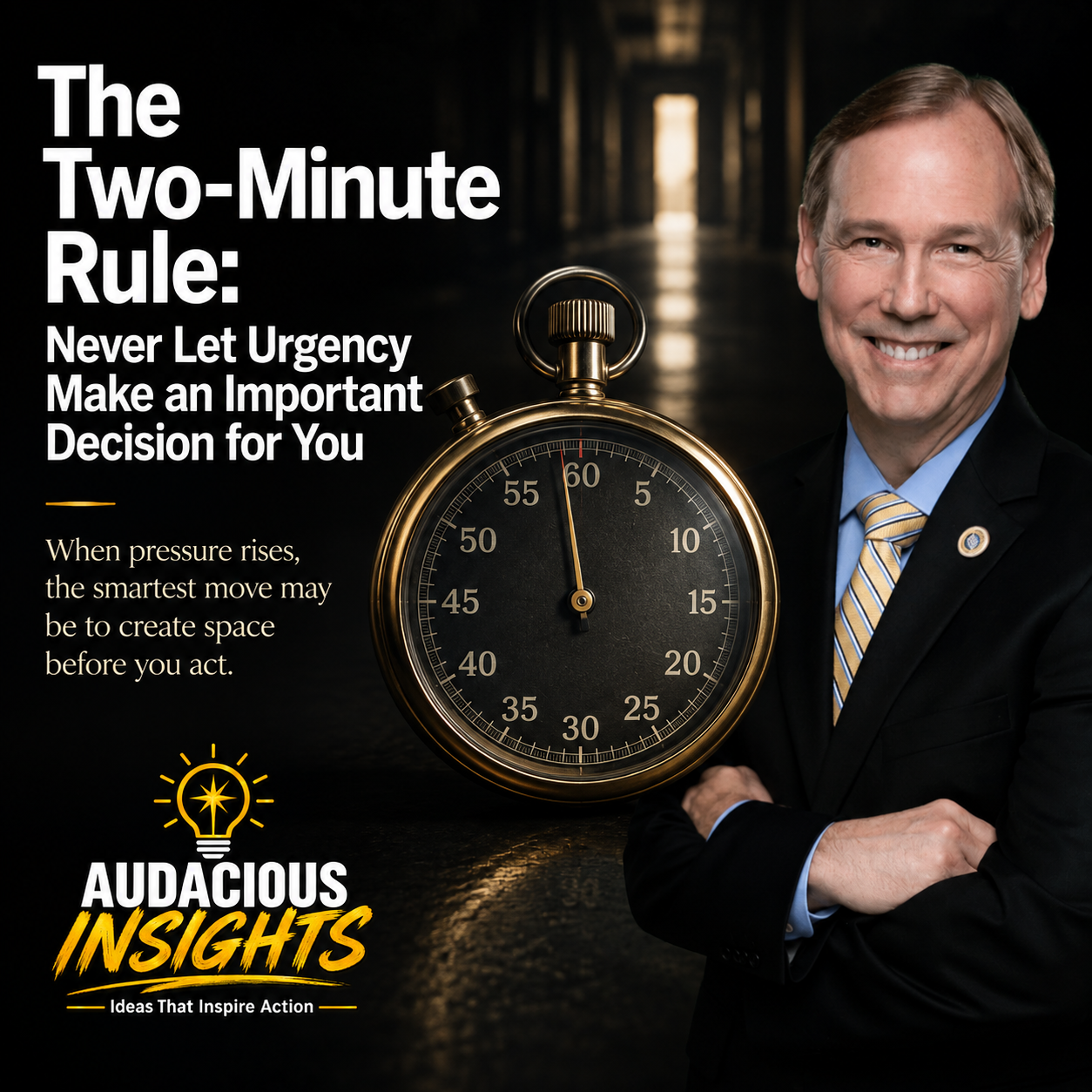 The Two-Minute Rule: Never Let Urgency Make an Important Decision for You