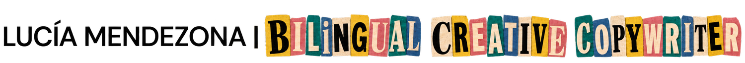 LUCÍA MENDEZONA | BILINGUAL CREATIVE COPYWRITER