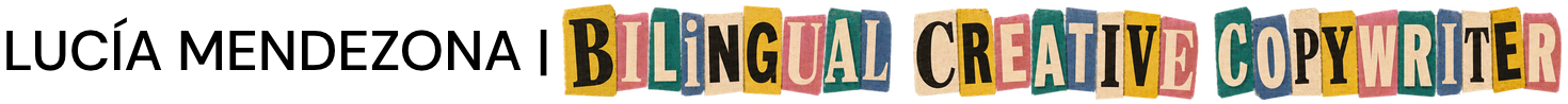 LUCÍA MENDEZONA | BILINGUAL CREATIVE COPYWRITER