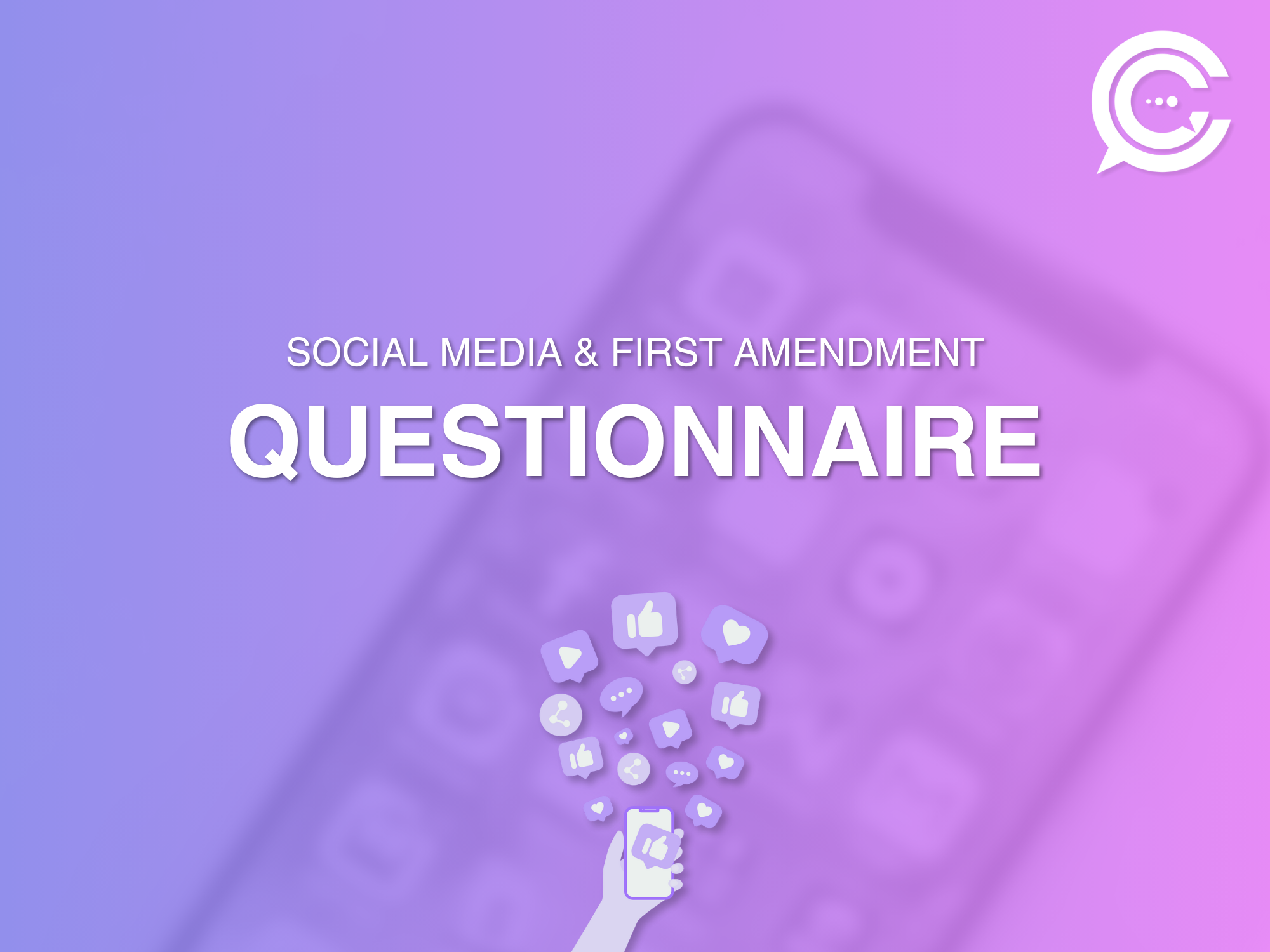 Cover image for a social media and First Amendment-themed questionnaire, featuring a gradient purple and blue background, a smartphone at the bottom with social media icons floating above, and a speech bubble icon in the top right corner.