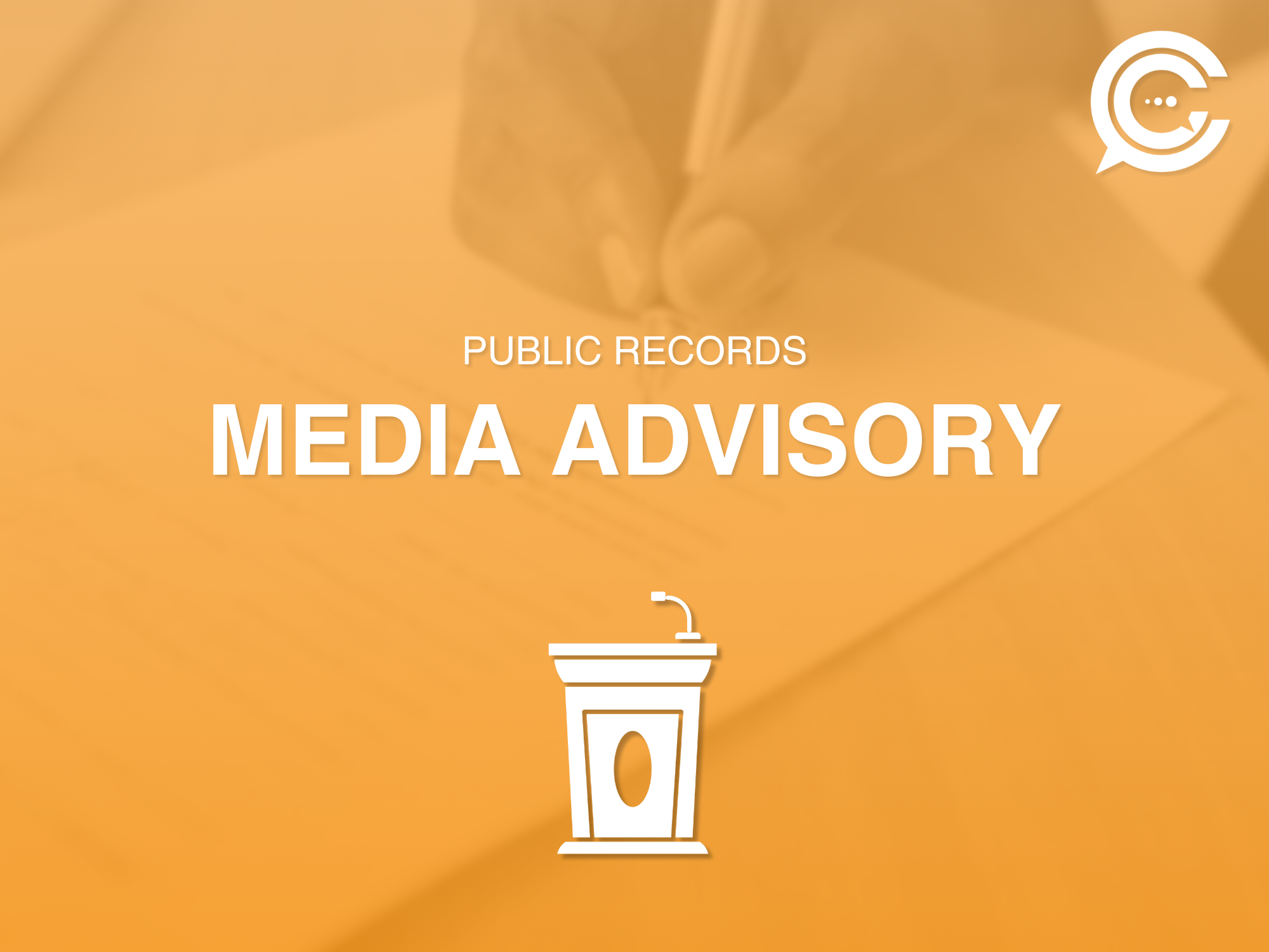 Public Records Media Advisory with a podium icon on an orange background.