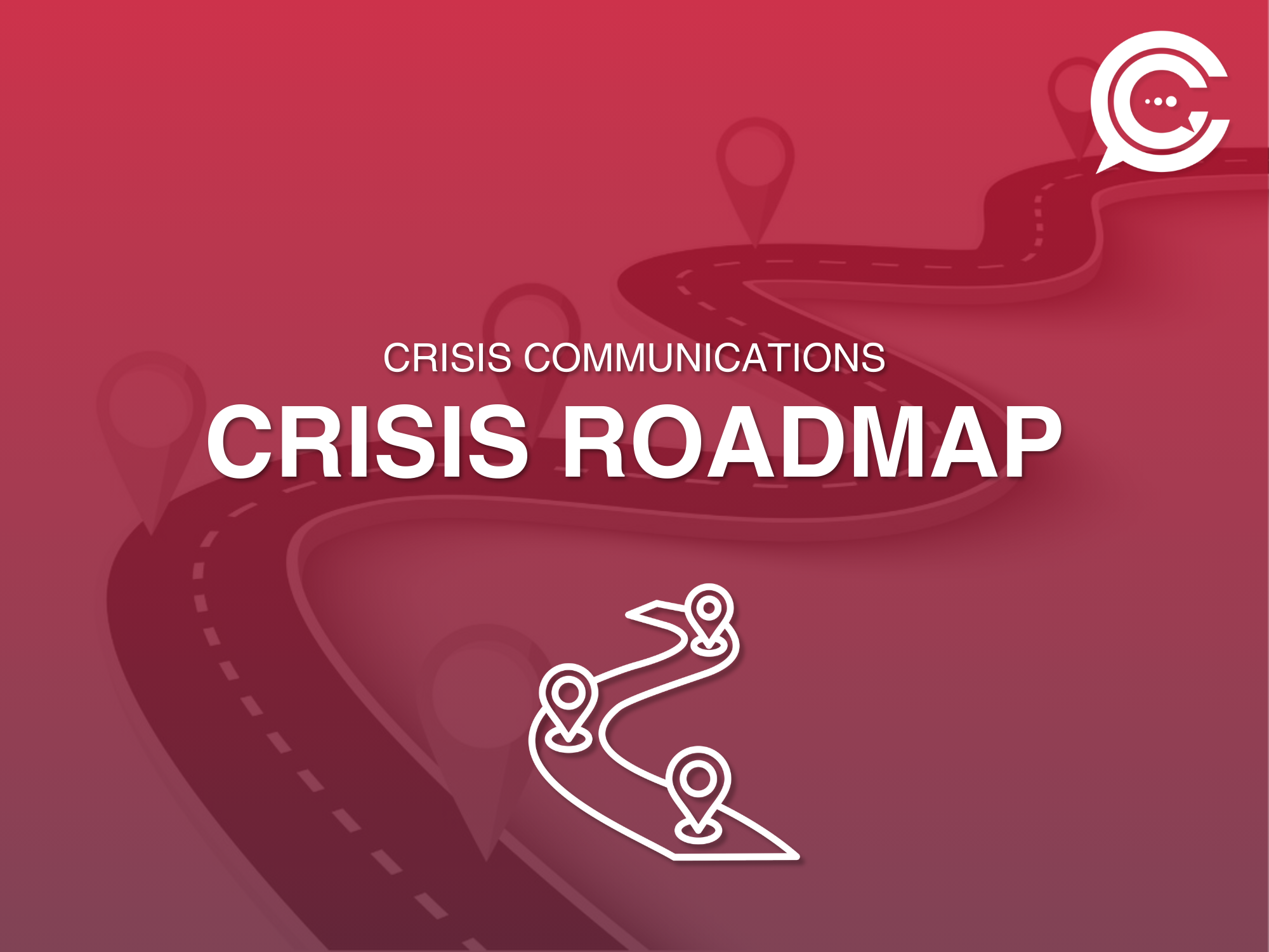 A graphic of a winding road with location markers, overlaid with the text 'Crisis Communications' and 'Crisis Roadmap' on a pink background.