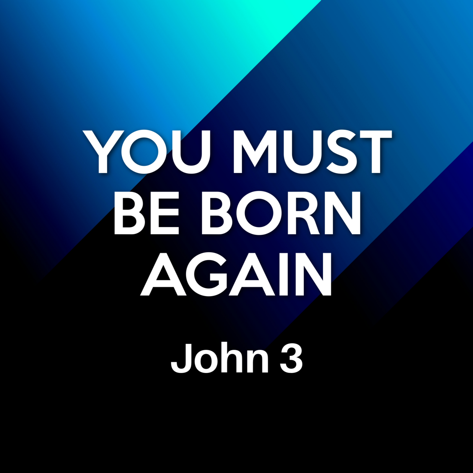 John 3 - You Must Be Born Again