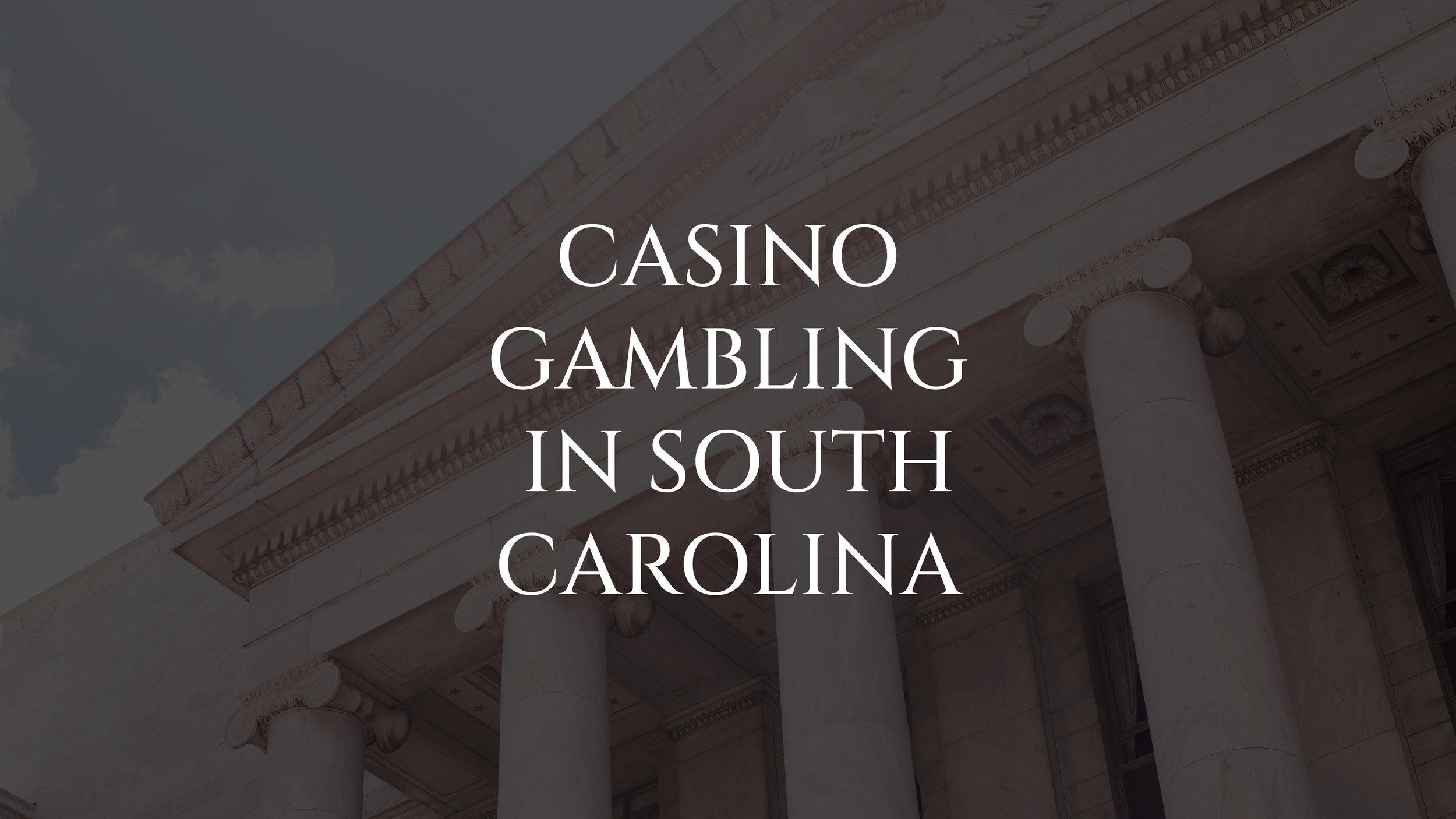 CASINO GAMBLING IN SOUTH CAROLINA