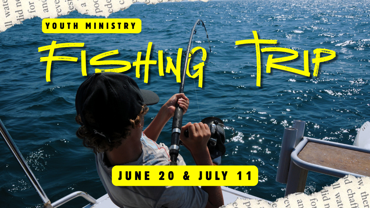 Fishing Trip Youth Event June 2026 Graphic.png