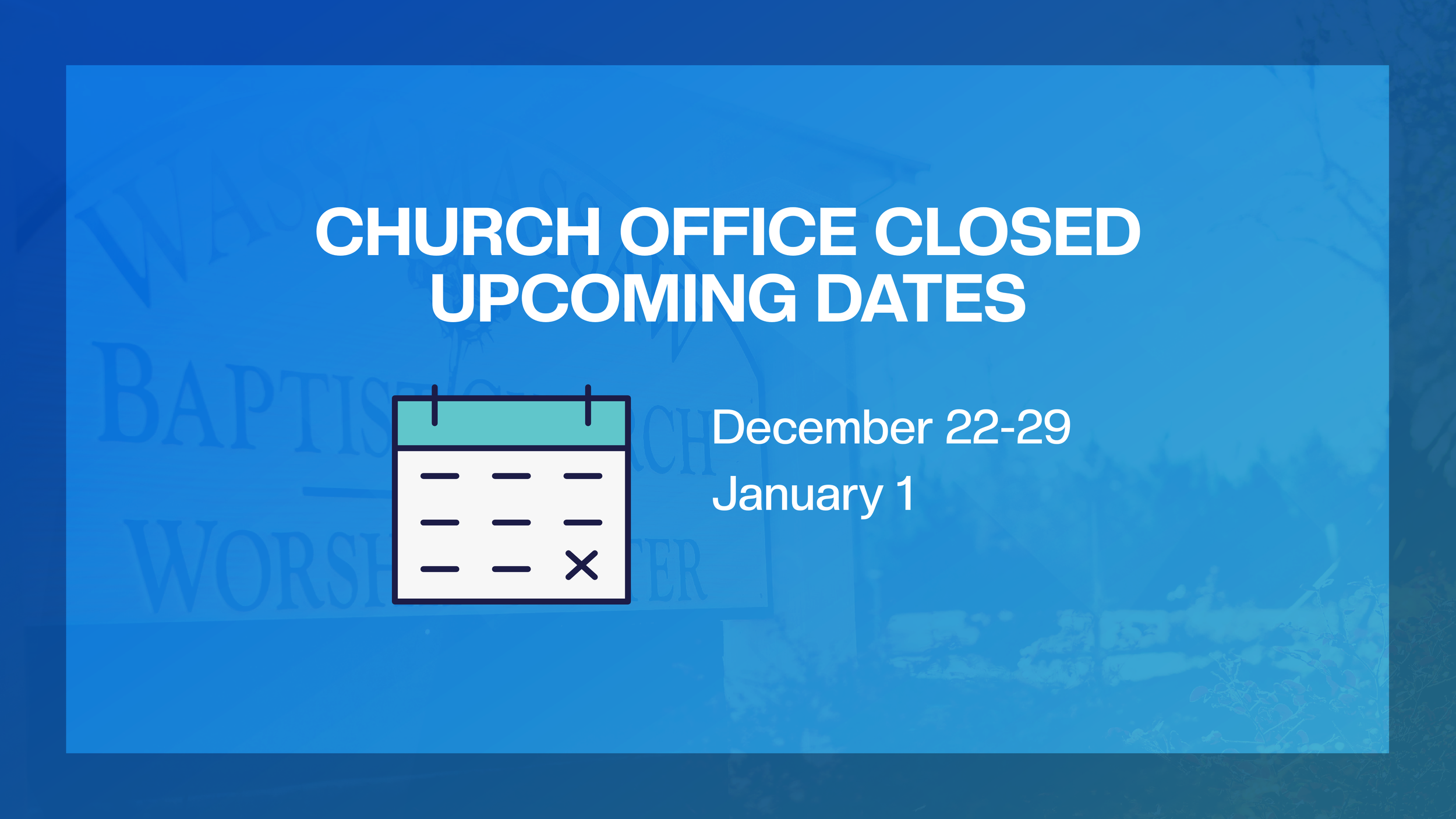 Church Office Closed Dates copy 2.png