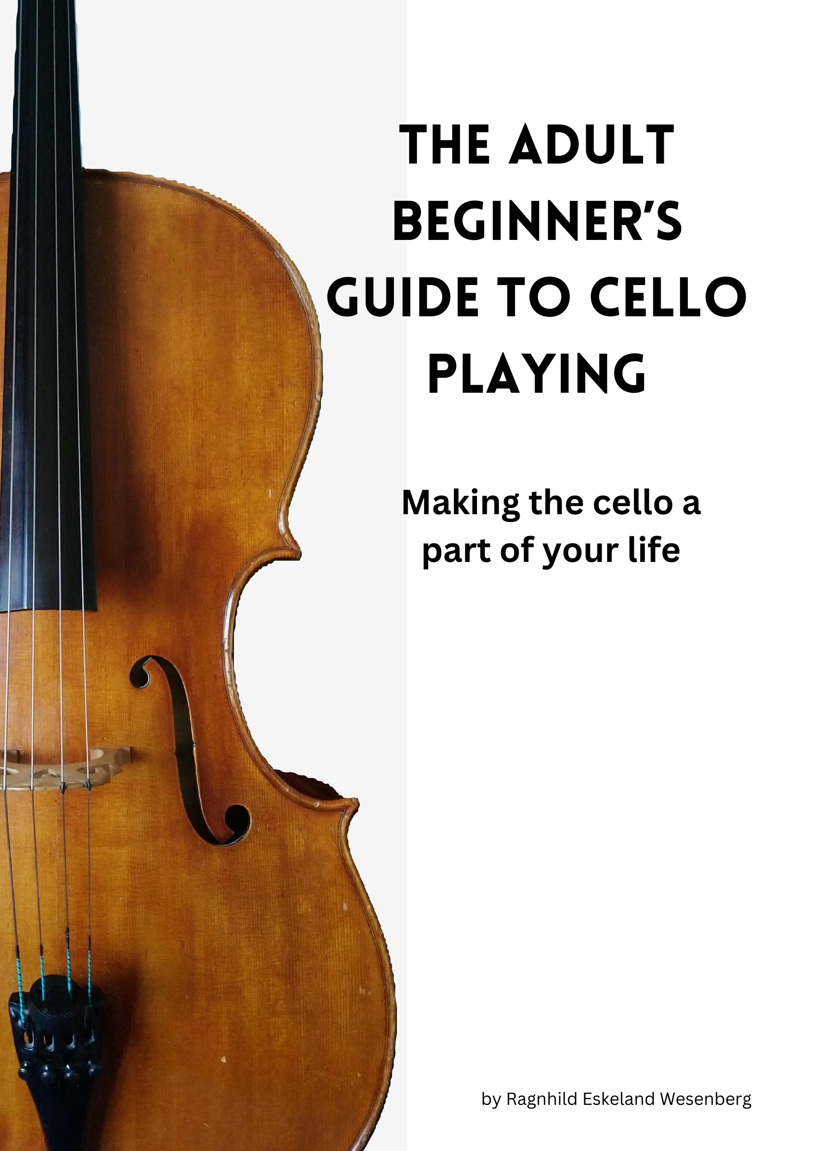 The Adult Beginner's Guide to Cello Playing