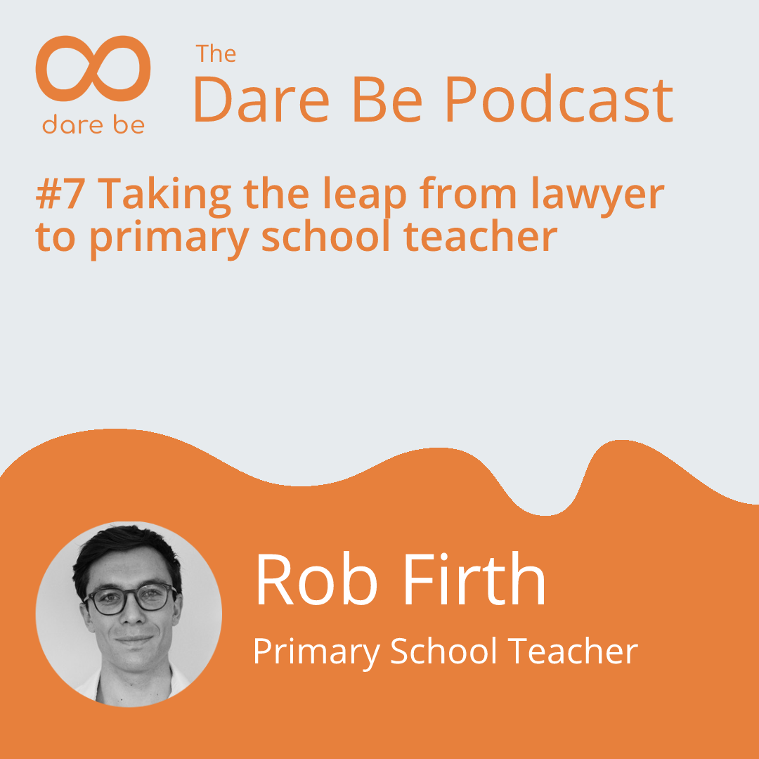 #7 Taking the leap from lawyer to primary school teacher.