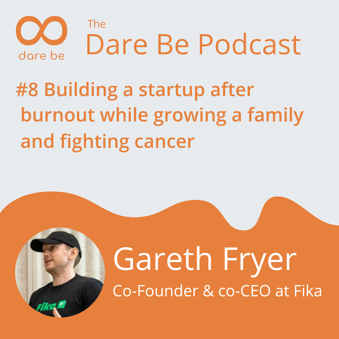#8 Building a startup after burnout while growing a family and fighting cancer
