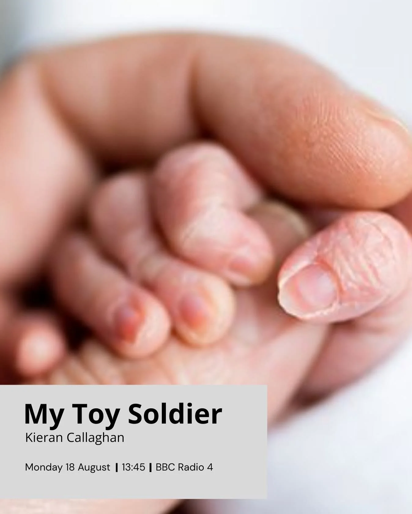 🎧 My Toy Soldier
 By Kieran Callaghan, Charles Parker Prize Winner 2025

New Storytellers | BBC Radio 4

At birth, Thomas Callaghan was just 11 inches long &ndash; smaller than an action toy soldier.

This is the story of Thomas&rsquo;s battle for l