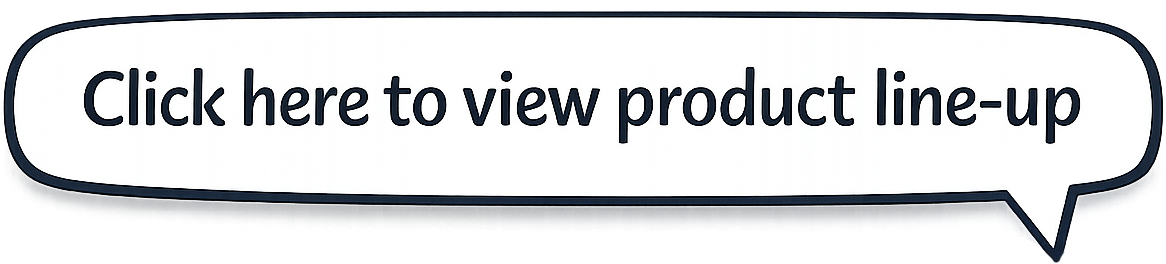 Speech bubble sign with text: 'Click here to view product line-up'.