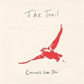 Caswell Lee Orr - The Trail - 2025 - producer, engineer, acoustic, pedal steel, bass