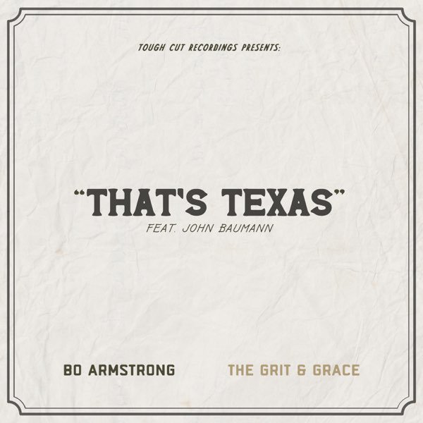 Bo Armstrong - "That's Texas" ft. John Baumann - 2024 - producer, acoustic, pedal steel, electric, bass