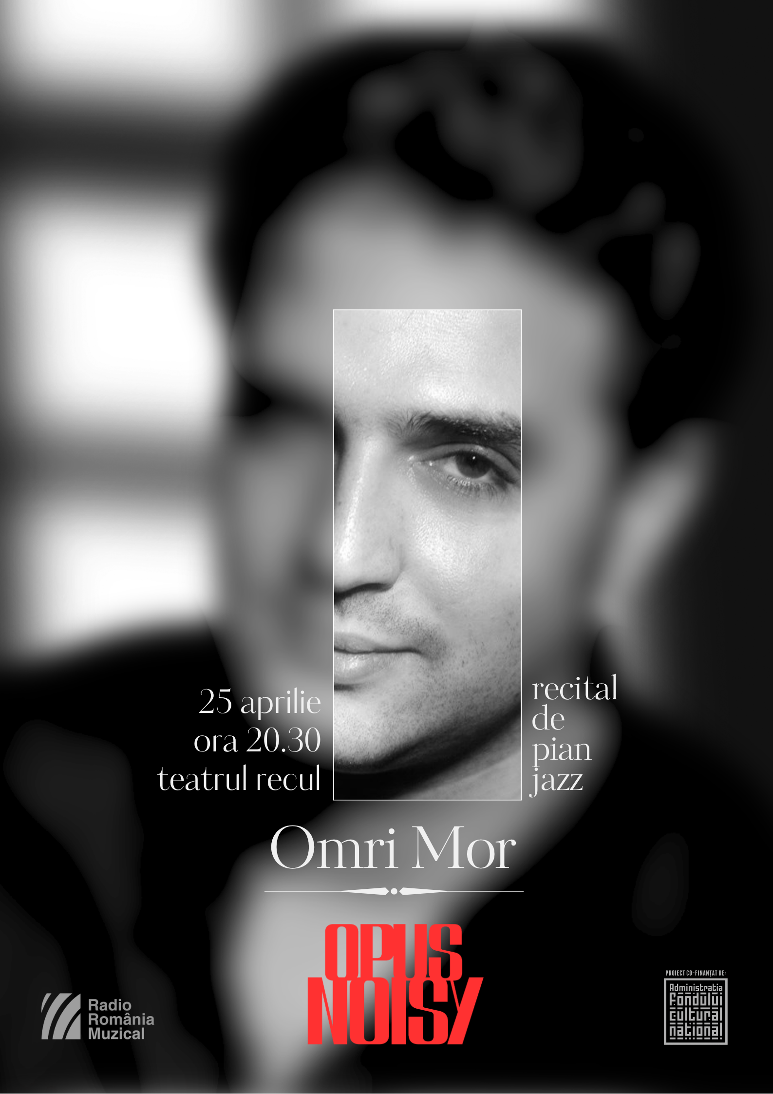 Black and white promotional poster for a jazz piano recital by Omri Mor, scheduled for April 25th at 8:30 PM at Teatrul Recital. The poster features a close-up of Omri Mor's face with text details.