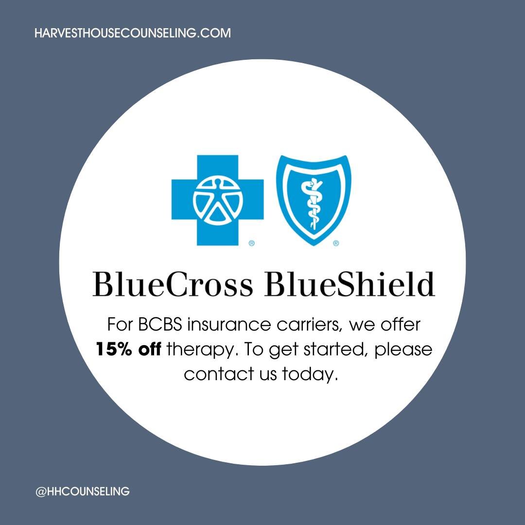 🌟 Special Offer Alert! 🌟

 If you have Blue Cross Blue Shield health insurance, we've got great news for you! You qualify for an exclusive 15% off therapy sessions with Harvest House. 

Our dedicated team is committed to providing extraordinary cou