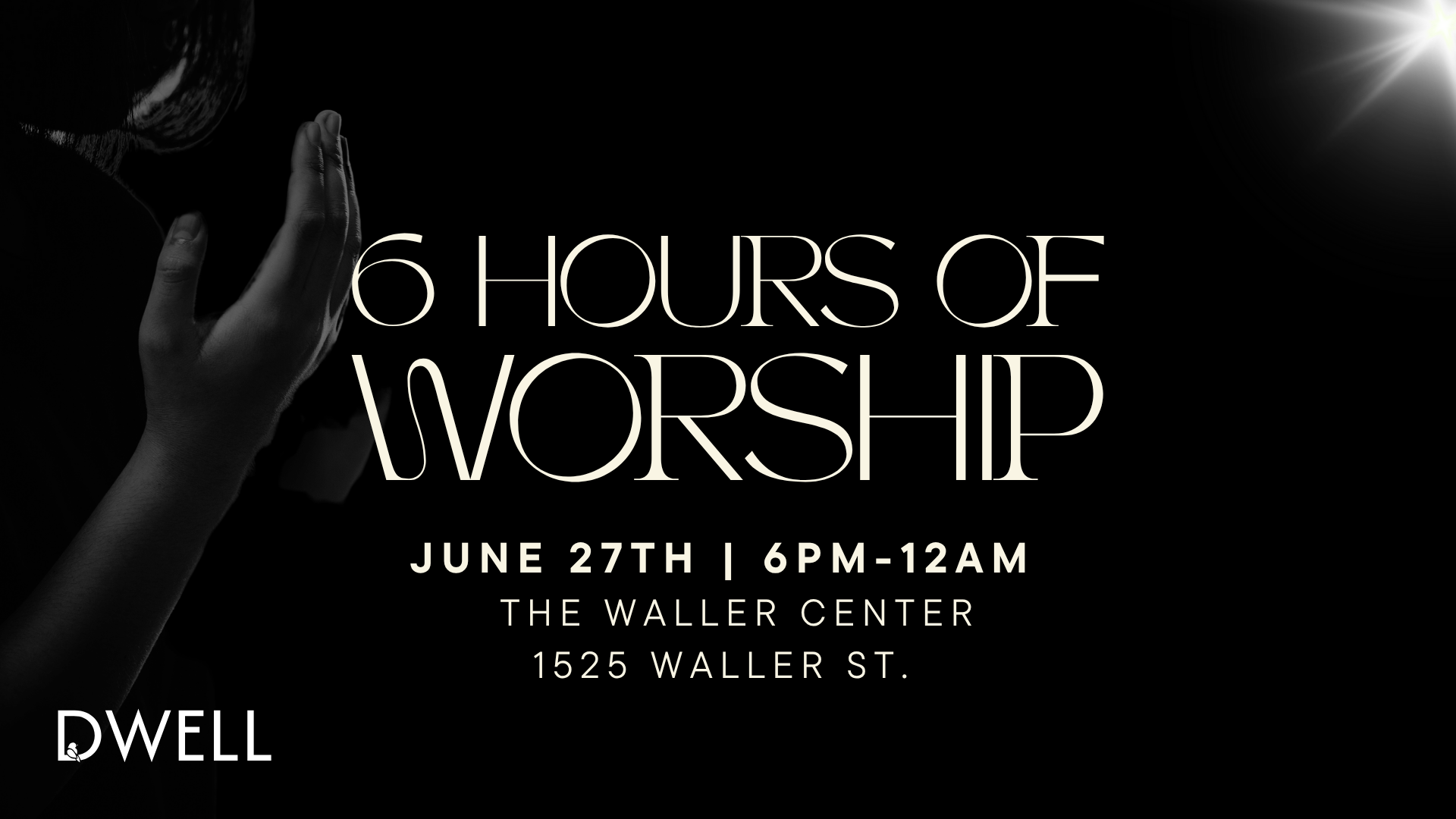 Dwell 6 Hours of Worship - June